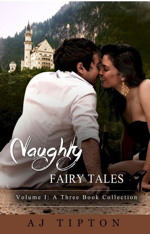 Naughty Fairy Tales Volume I: A Three Book Collection(Kobo/電子書)