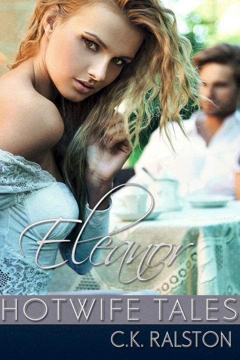 Hotwife Tales: Eleanor(Kobo/電子書)