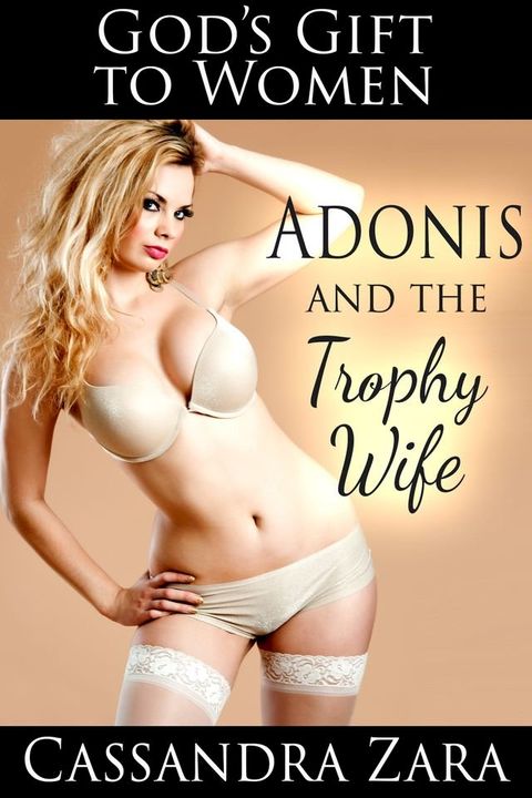 Adonis and the Trophy Wife(Kobo/電子書)