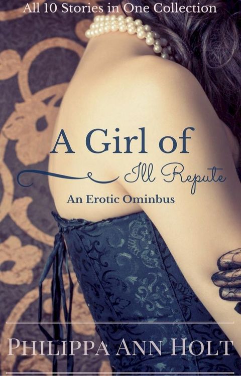 A Girl of Ill Repute: An Erotic Omnibus(Kobo/電子書)