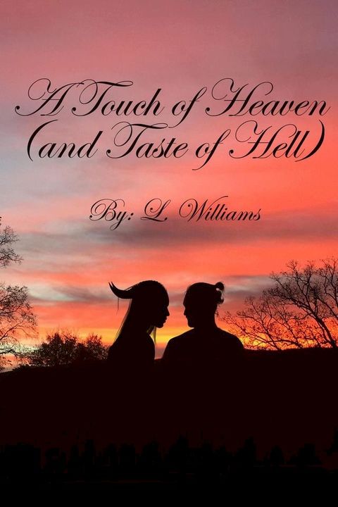 A Touch of Heaven (And Taste of Hell)(Kobo/電子書)