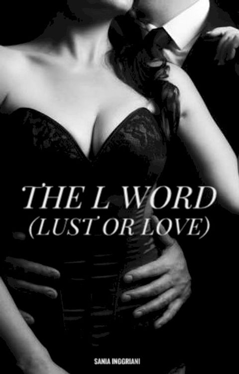 The L Word (Lust or Love)(Kobo/電子書)