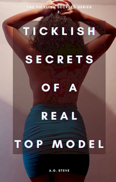 TickLish secrets of a top ModeL(Kobo/電子書)