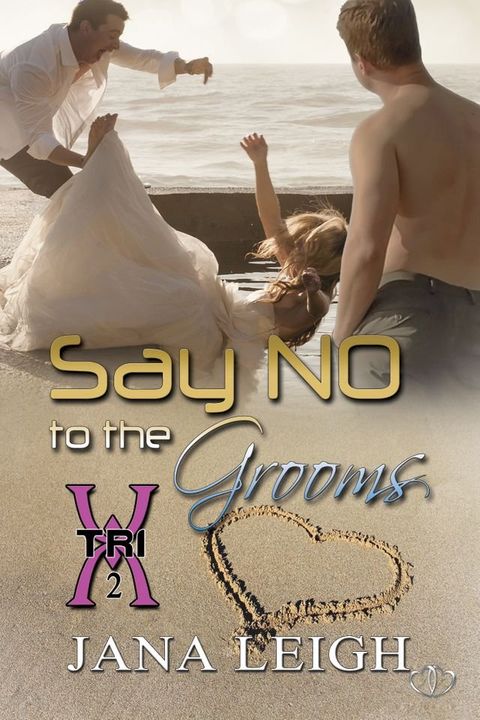 Say NO to the Grooms(Kobo/電子書)