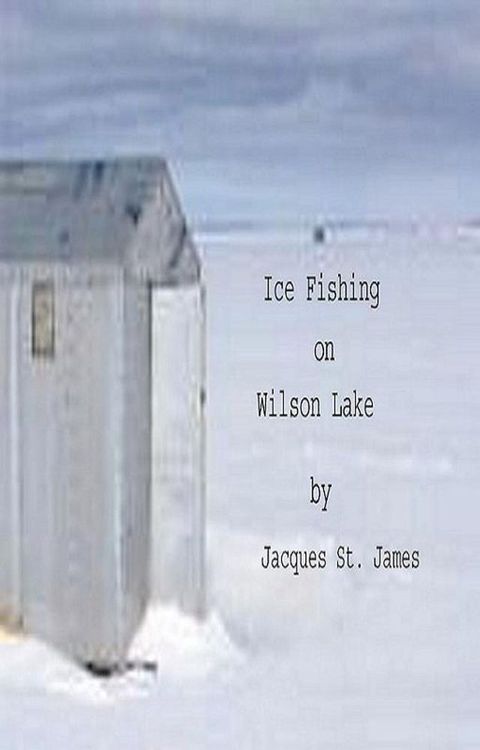 Ice Fishing at Wilson Lake(Kobo/電子書)