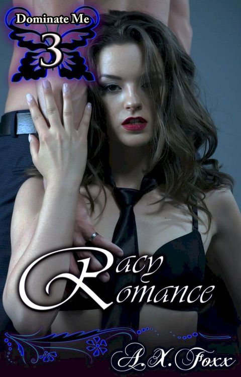 Dominate Me Book 3: Racy Romance(Kobo/電子書)