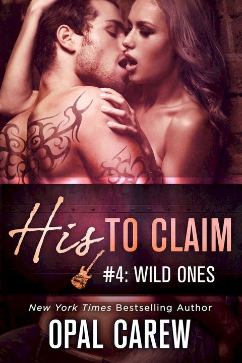 His to Claim #4: Wild Ones(Kobo/電子書)