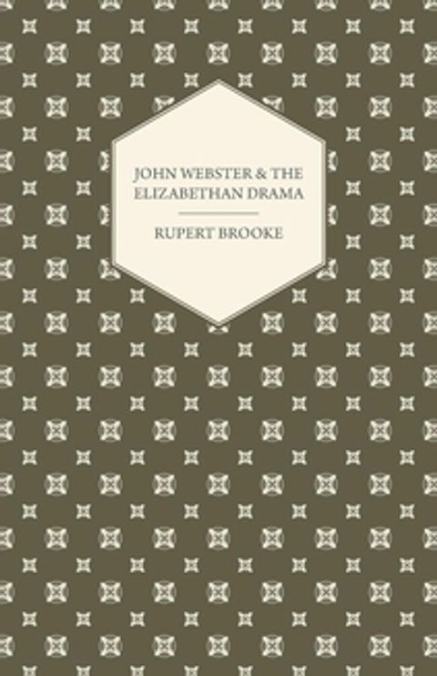 John Webster and the Elizabethan Drama(Kobo/電子書)