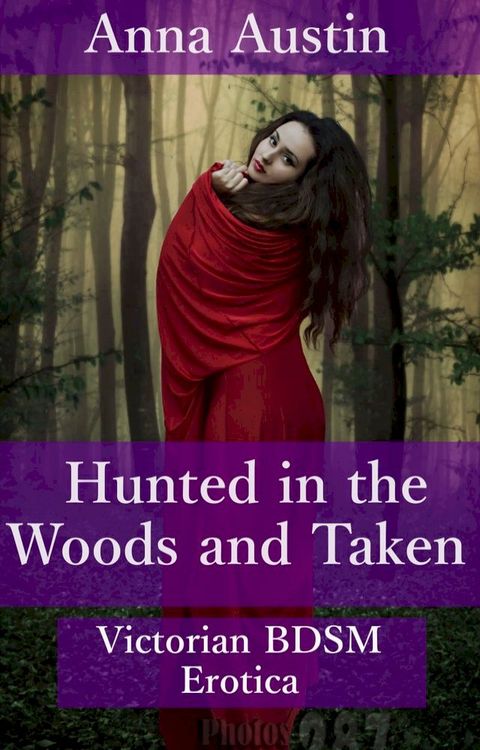 Hunted in the Woods and Taken(Kobo/電子書)