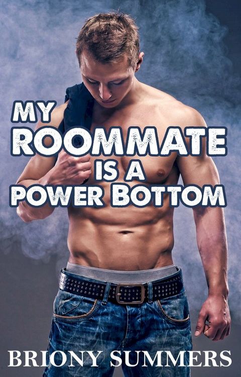 My Roommate is a Power Bottom(Kobo/電子書)