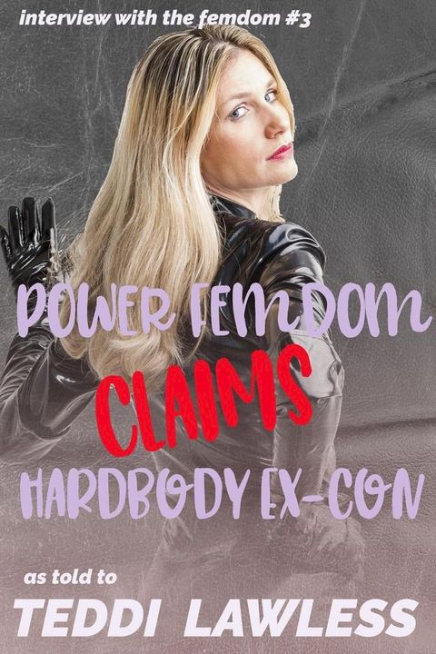 Power Femdom Claims Hardbody Ex-Con(Kobo/電子書)