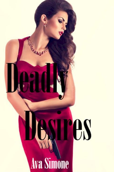 Deadly Desires(Kobo/電子書)