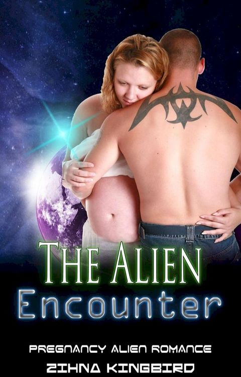 The Alien Encounter: Alien and Pregnancy Romance(Kobo/電子書)