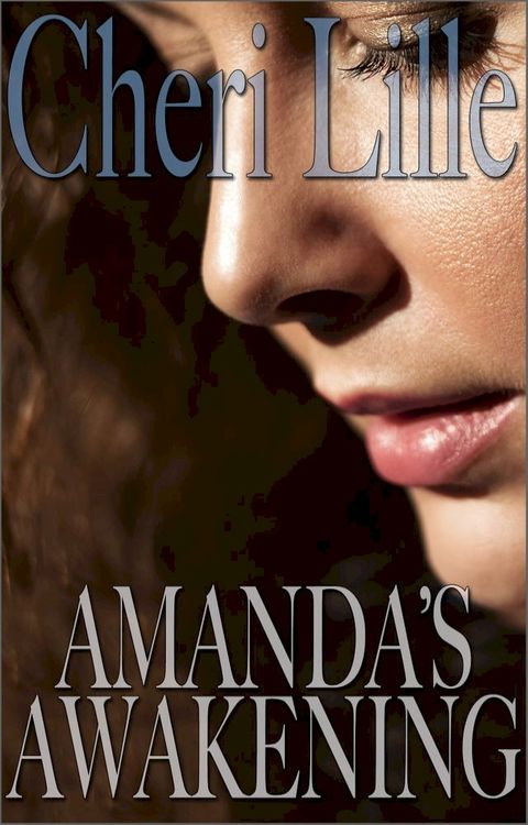 Amanda's Awakening *a Sweet, Sensual Journey of Feminine Self-Discovery*(Kobo/電子書)