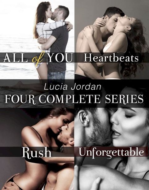 Lucia Jordan's Four Series Collection: All of You, Heartbeats, Rush, Unforgettable(Kobo/電子書)