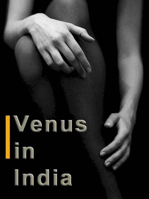 Venus in India (Volume I & Volume II)(Kobo/電子書)