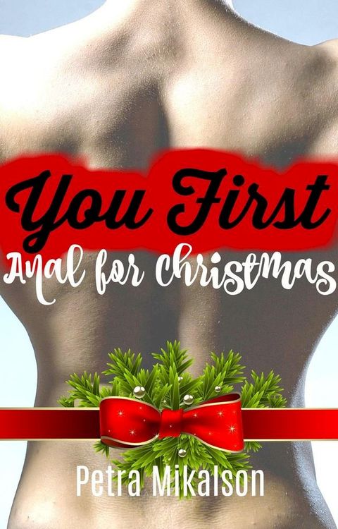 You First: Anal for Christmas(Kobo/電子書)