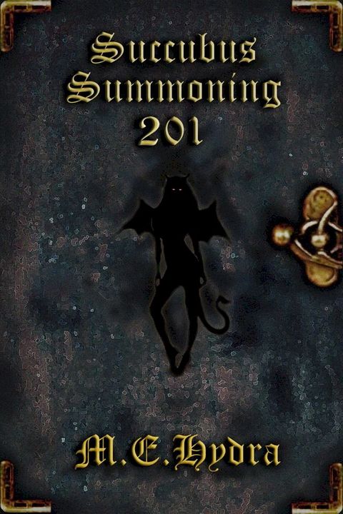 Succubus Summoning 201(Kobo/電子書)