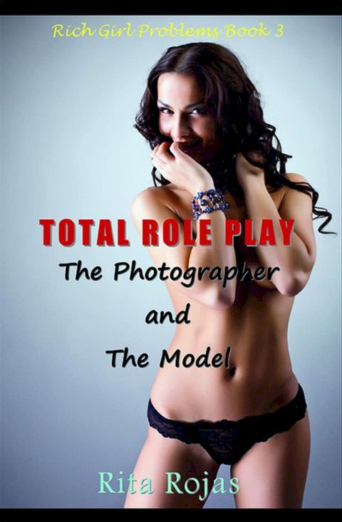 Total Role-Play: The Photographer and the Model(Kobo/電子書)