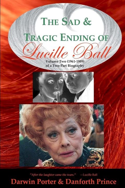 The Sad and Tragic Ending of Lucille Ball(Kobo/電子書)