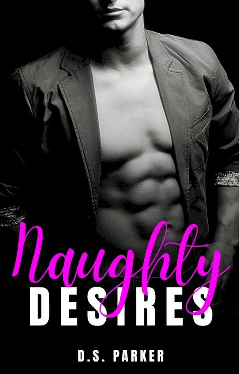 Naughty Desires(Kobo/電子書)