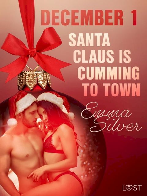 December 1: Santa Claus is cumming to town - An Erotic Christmas Calendar(Kobo/電子書)