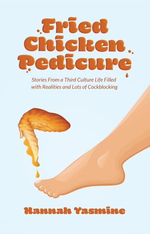 Fried Chicken Pedicure(Kobo/電子書)