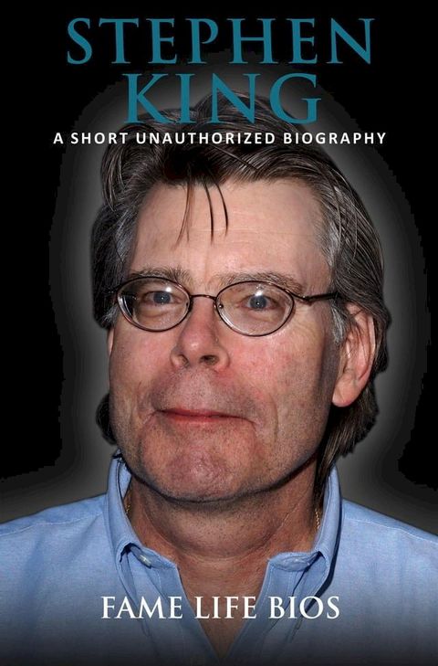 Stephen King A Short Unauthorized Biography(Kobo/電子書)