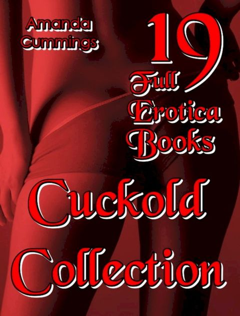 Cuckold Collection 19 Full Erotica Books(Kobo/電子書)