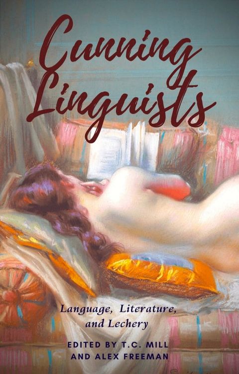 Cunning Linguists: Language, Literature, and Lechery(Kobo/電子書)