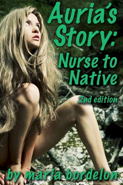 Auria's Story: Nurse to Native(Kobo/電子書)