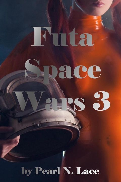 Futa Space Wars 3(Kobo/電子書)