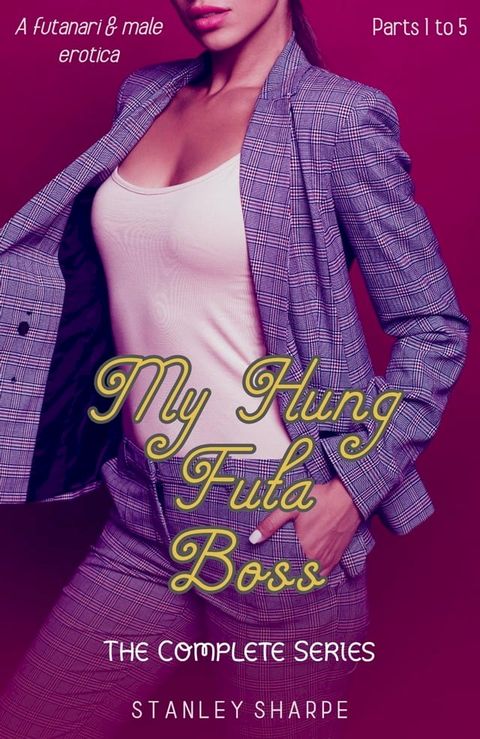 My Hung Futa Boss (The Complete Series)(Kobo/電子書)