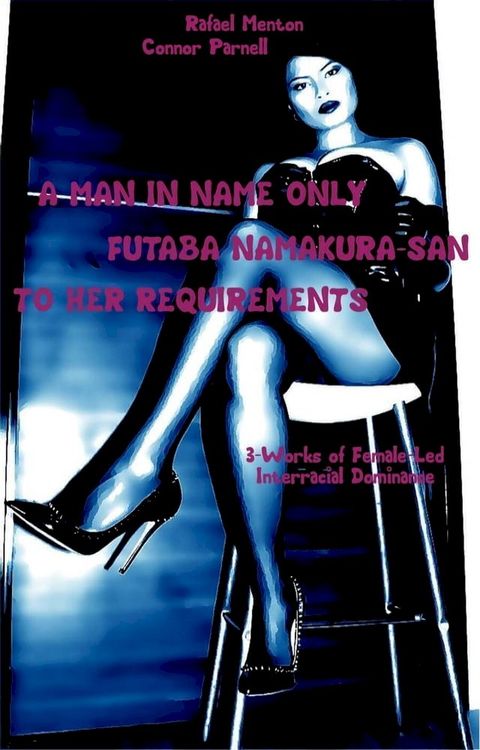 A Man in Name Only - Futaba Namakura-San - To Her Requirements(Kobo/電子書)