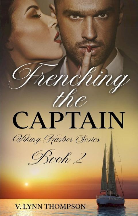 Frenching the Captain(Kobo/電子書)