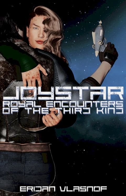 Joystar: Royals Encounters of the Third Kind.(Kobo/電子書)