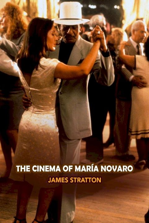 The Cinema of Maria Novaro(Kobo/電子書)