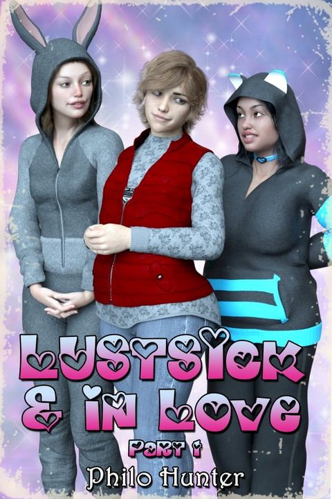 Lustsick & in Love Part 1(Kobo/電子書)