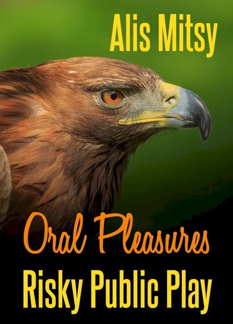 Oral Pleasures: Risky Public Play(Kobo/電子書)