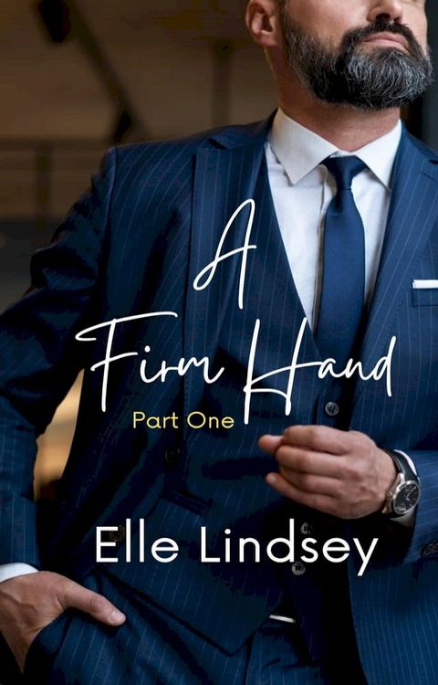 A Firm Hand, Part One(Kobo/電子書)