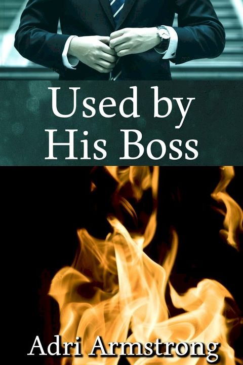 Used by His Boss(Kobo/電子書)