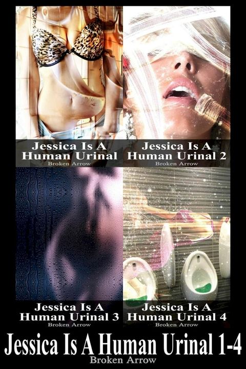 Jessica Is A Human Urinal 1-4(Kobo/電子書)