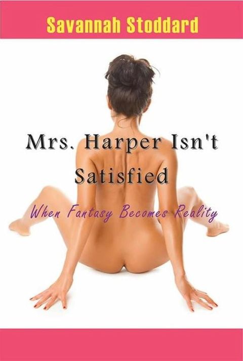 Mrs. Harper Isn't Satisfied(Kobo/電子書)