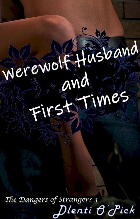 Werewolf Husband and First Times(Kobo/電子書)