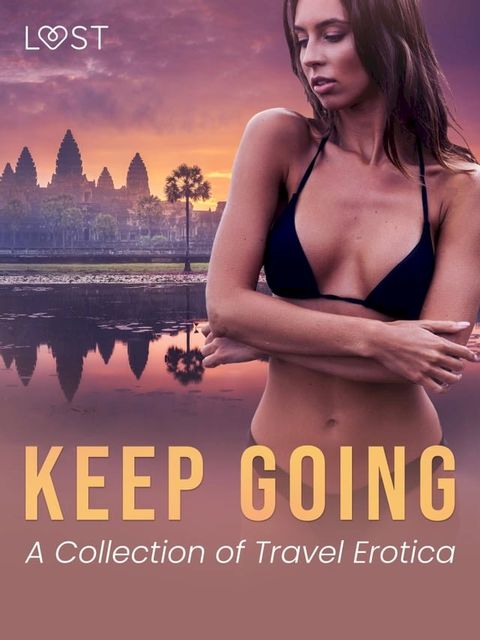 Keep Going: A Collection of Travel Erotica(Kobo/電子書)