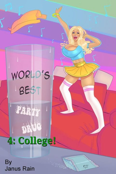 World's Best Party Drug 4: College(Kobo/電子書)