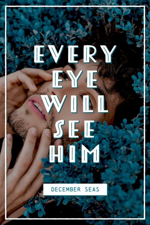 Every Eye Will See Him(Kobo/電子書)