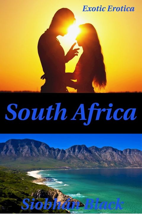 South Africa: Exotic Erotica(Kobo/電子書)