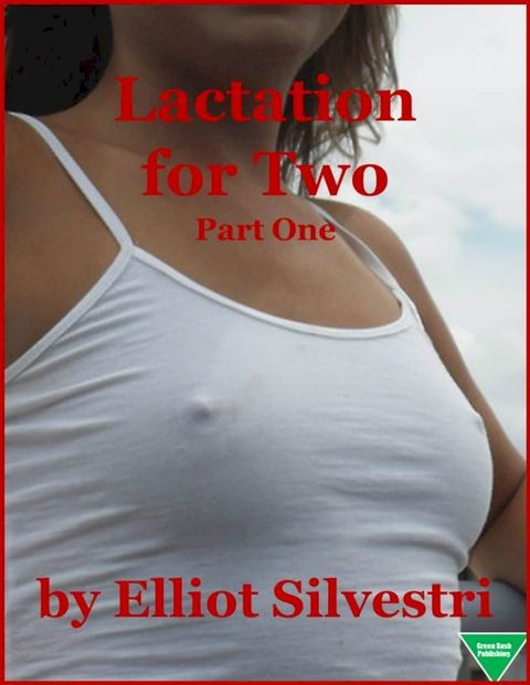 Lactation for Two (Part One)(Kobo/電子書)