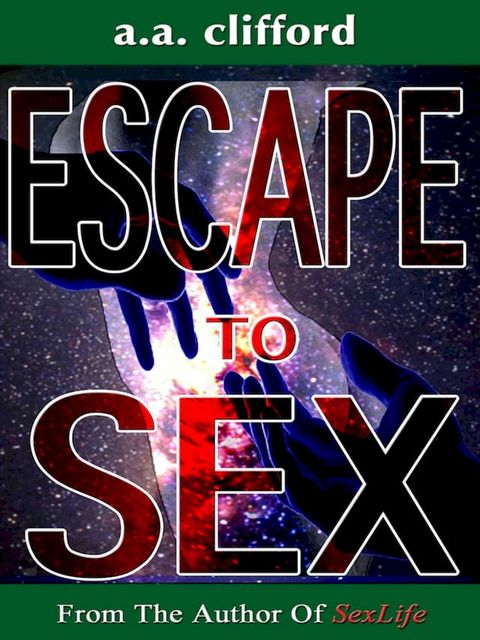 Escape To Sex(Kobo/電子書)